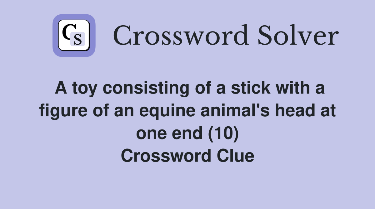A toy consisting of a stick with a figure of an equine animal's head at